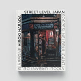 Street Level Japan. Sospesi nei brulicanti vicoli del Giappone - Ippocampo Edizioni