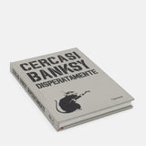 Cercasi Banksy disperatamente – L'Ippocampo Edizioni